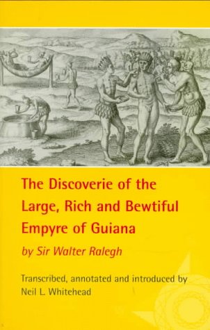 The Discoverie of the Large, Rich, and Bewtiful Empyre of Guiana (The American Exploration and Travel Series)