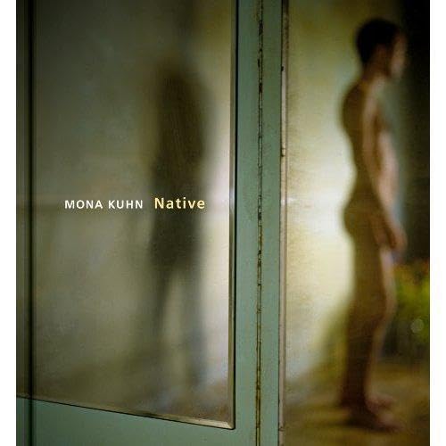 Mona Kuhn: Native