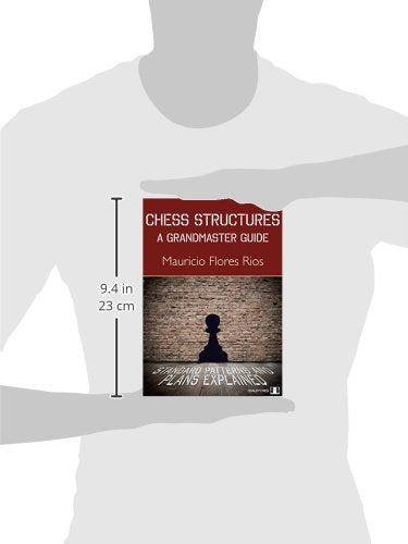 Chess Structures: A Grandmaster Guide