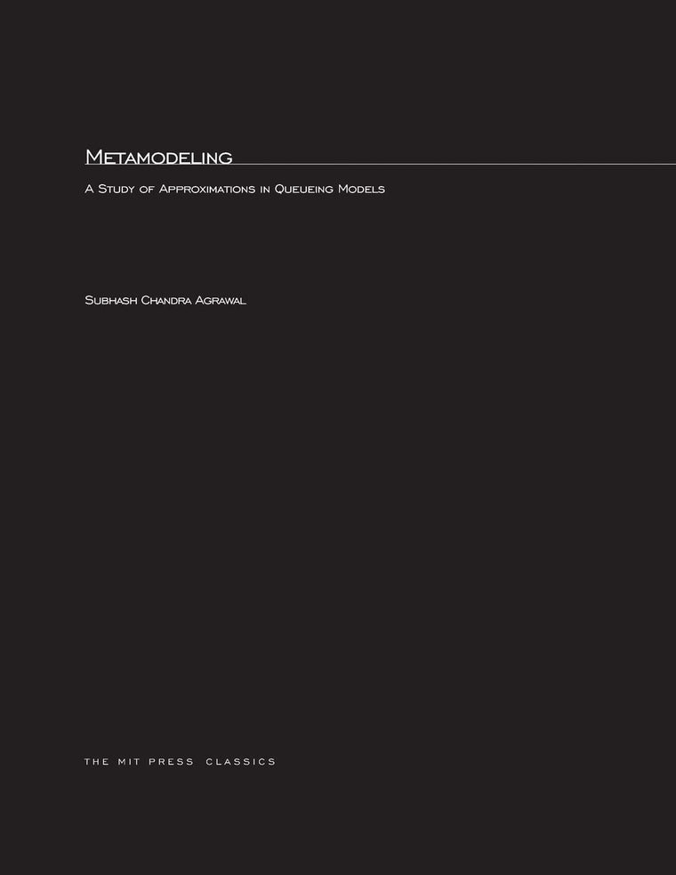 Metamodeling: A Study of Approximations in Queueing Models (MIT Press Classics)
