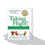 Taking Flight!: Master the DISC Styles to Transform Your Career, Your Relationships...Your Life