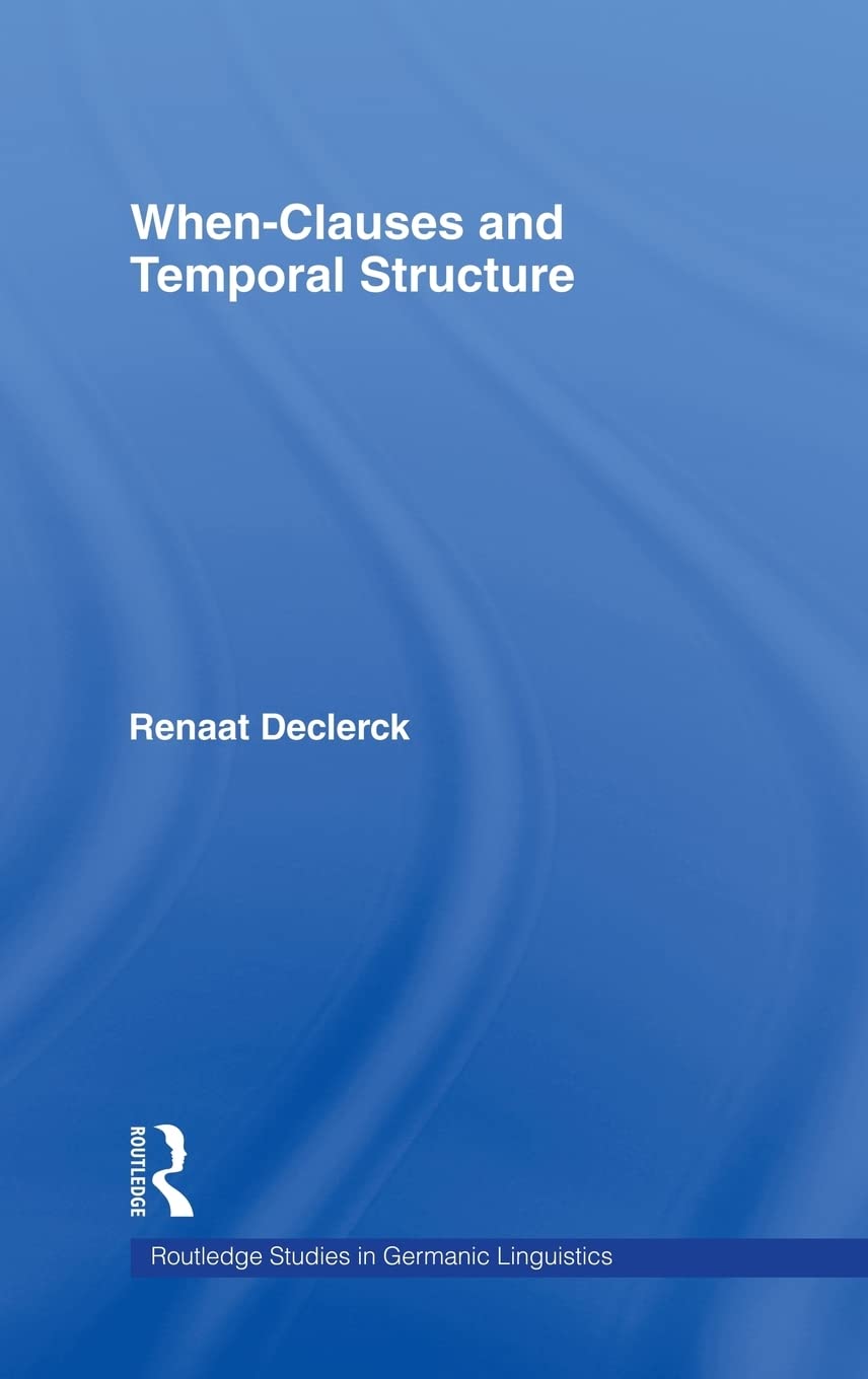 When-Clauses and Temporal Structure (Routledge Studies in Germanic Linguistics)