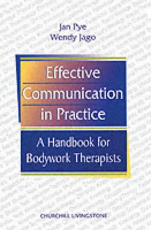 Effective Communication in Practice: A Handbook for Bodywork Therapists