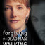 Forgiving the Dead Man Walking: Only One Woman Can Tell the Entire Story
