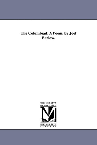 The Columbiad; a poem. by Joel Barlow.
