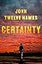 Certainty: A Novel