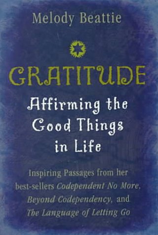 Gratitude: Affirming the Good Things in Life