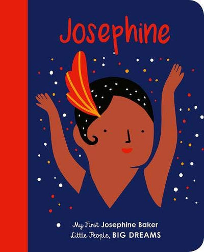 Josephine Baker: My First Josephine Baker (Volume 16) (Little People, BIG DREAMS, 16)