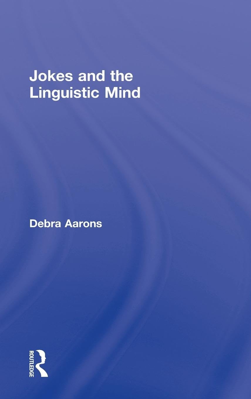 Jokes and the Linguistic Mind