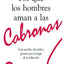 Por Qu?Los Hombres Aman A Las Cabronas: Gu? Sencilla, Divertida y Picante Para El Juego De La Seducci? / Why Men Love Bitches - Spanish Edition