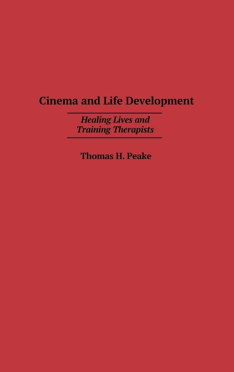 Cinema and Life Development: Healing Lives and Training Therapists