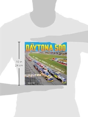The Daytona 500: The Thrill and Thunder of the Great American Race (Spectacular Sports)