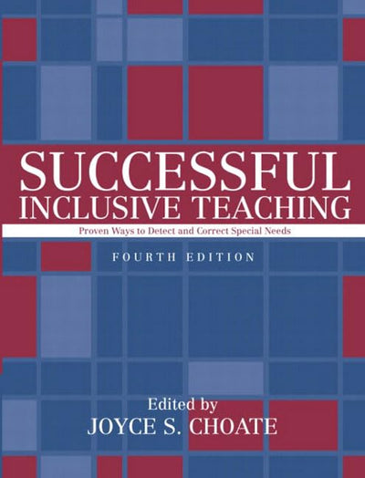 Successful Inclusive Teaching: Proven Ways to Detect and Correct Special Needs (4th Edition)