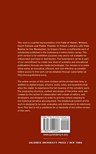 A Field of Honor: Writers, Court Culture, and Public Theater in French Literary Life from Racine to the Revolution (Gutenberg-e)