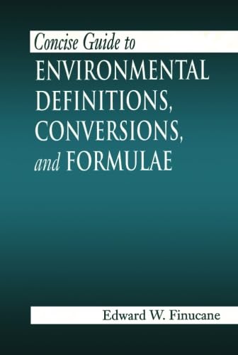 Concise Guide to Environmental Definitions, Conversions, and Formulae