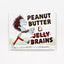 Peanut Butter & Brains: A Zombie Culinary Tale