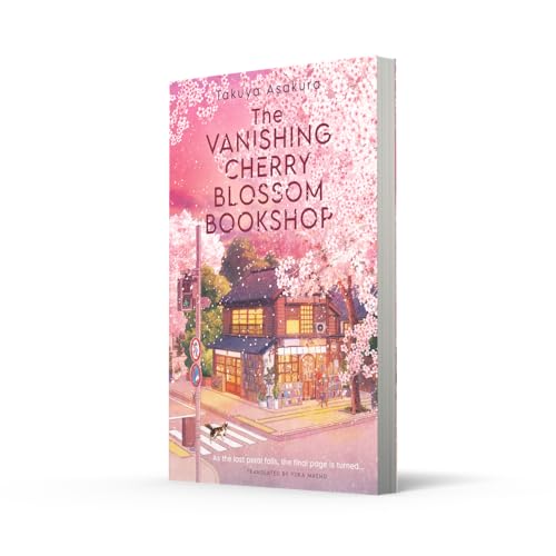 The Vanishing Cherry Blossom Bookshop: Uplifting, poignant healing fiction from the Japanese bestselling author - brand-new for 2025!