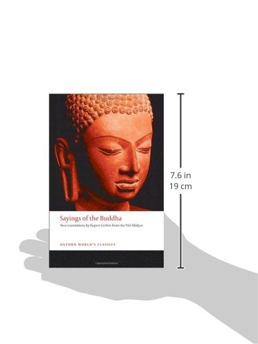 Sayings of the Buddha: New Translations from the Pali Nikayas (Oxford World's Classics)
