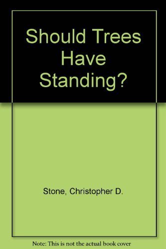 Should Trees Have Standing? Toward Legal Rights for Natural Objects