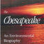 The Chesapeake: An Environmental Biography