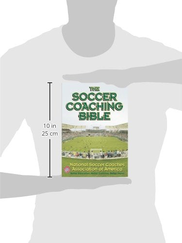 The Soccer Coaching Bible (The Coaching Bible)