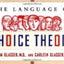 The Language of Choice Theory by Glasser, William
