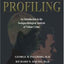 Offender Profiling: An Introduction To The Sociopsychological Analysis Of Violent Crime (AMERICAN SERIES IN BEHAVIORAL SCIENCE AND LAW)