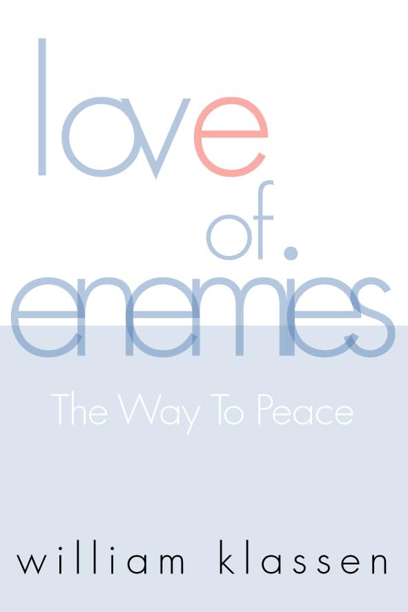 Love of Enemies: The Way to Peace