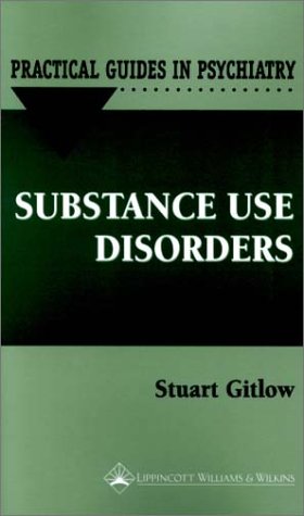 Substance Use Disorders: A Practical Guide