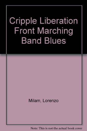 The Cripple Liberation Front Marching Band Blues