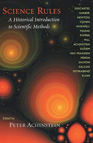 Science Rules: A Historical Introduction to Scientific Methods