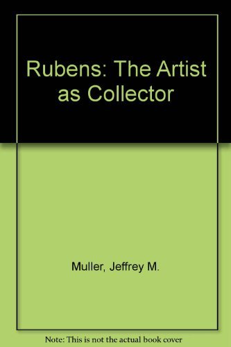 Rubens: The Artist as Collector