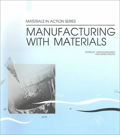 Manufacturing with Materials