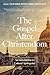 The Gospel After Christendom: An Introduction to Cultural Apologetics