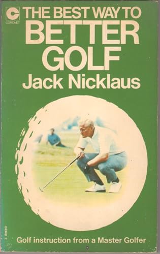 The Best Way to Better Golf: No.1