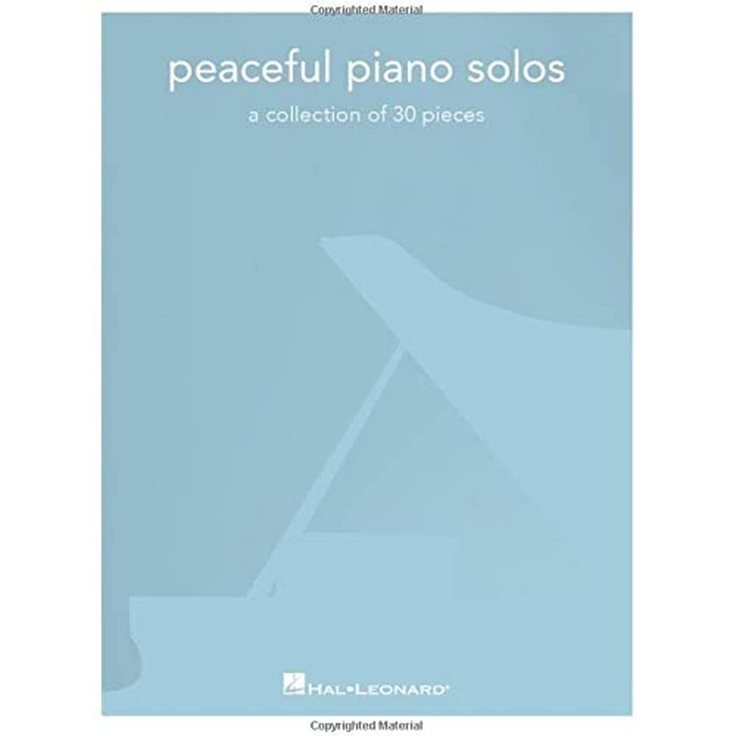 Peaceful Piano Solos: A Collection of 30 Pieces  Piano Sheet Music Collection  30 Beautiful Classical and Film Themes for Solo Piano  Songbook for Intermediate Players and Music Teachers