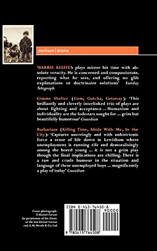 Keeffe Plays: 1: One Gimme Shelter (Gem; Gotcha; Getaway); Barbarians (Killing Time; Abide with Me; In the City) (Contemporary Dramatists)
