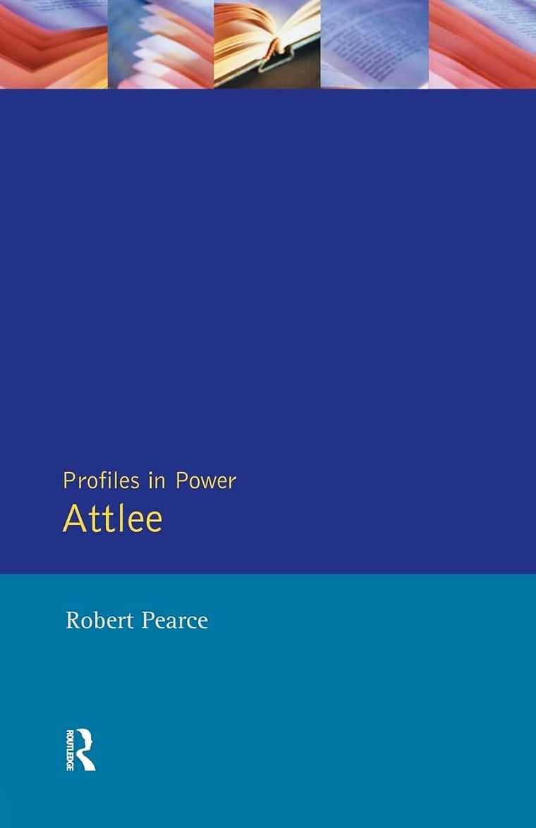 Attlee (Profiles In Power)