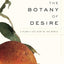 The Botany of Desire: A Plant's-Eye View of the World