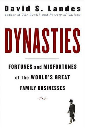 Dynasties: Fortunes and Misfortunes of the World's Great Fam