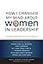 How I Changed My Mind about Women in Leadership: Compelling Stories from Prominent Evangelicals