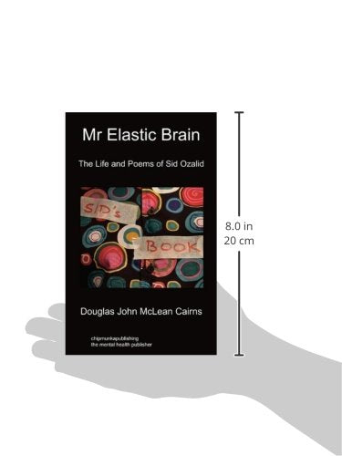Mr Elastic Brain: The Life and Poems of Sid Ozalid