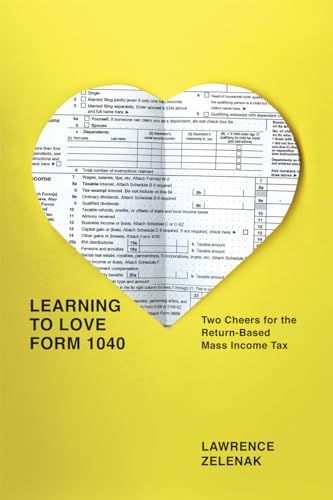 Learning to Love Form 1040: Two Cheers for the Return-Based Mass Income Tax