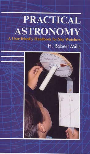 Practical Astronomy: A User-Friendly Handbook for Skywatchers