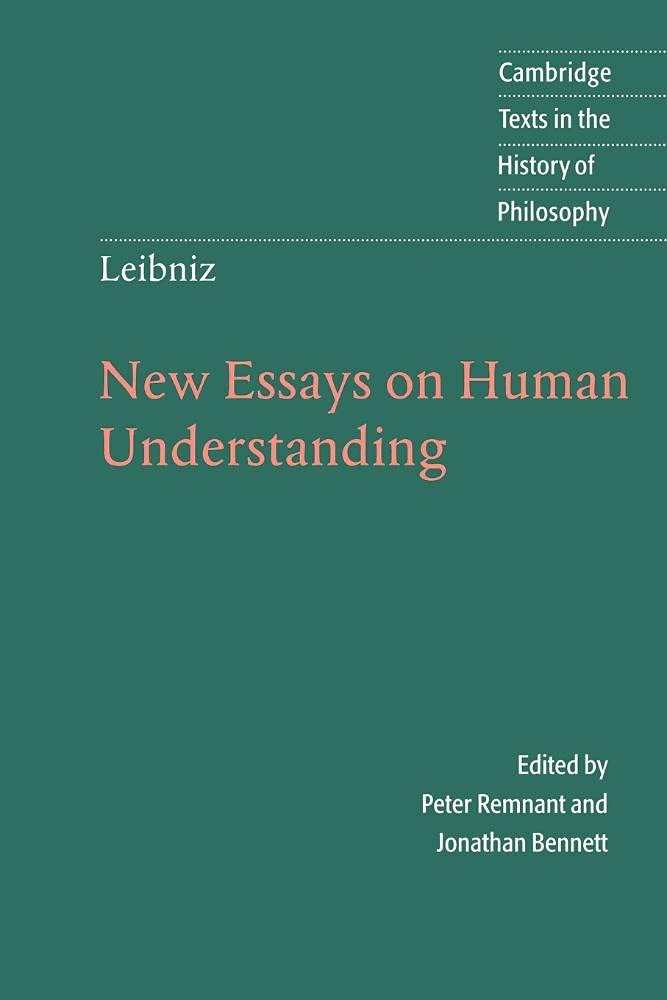 Leibniz: New Essays on Human Understanding (Cambridge Texts in the History of Philosophy)