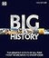 Big History: The Greatest Events of All Time From the Big Bang to Binary Code