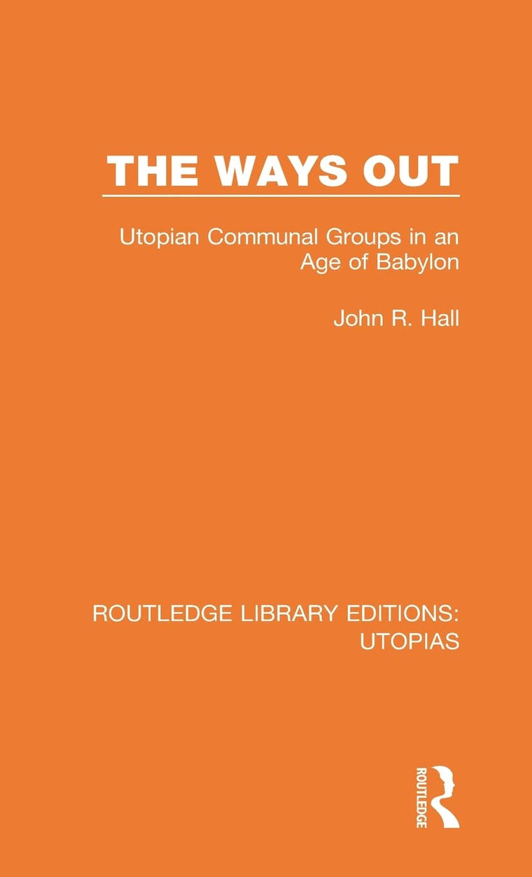 The Ways Out (Routledge Library Editions: Utopias)