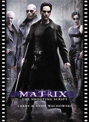 The Matrix: The Shooting Script (Newmarket Shooting Script)