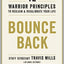 Bounce Back: 12 Warrior Principles to Reclaim and Recalibrate Your Life