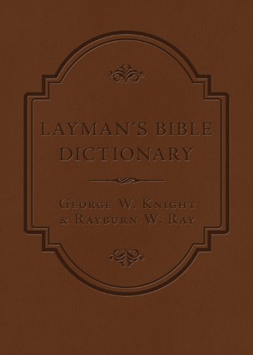 The Layman's Bible Dictionary: A Concise and Easy-to-Use Reference for Everyday Study (QuickNotes Commentaries)